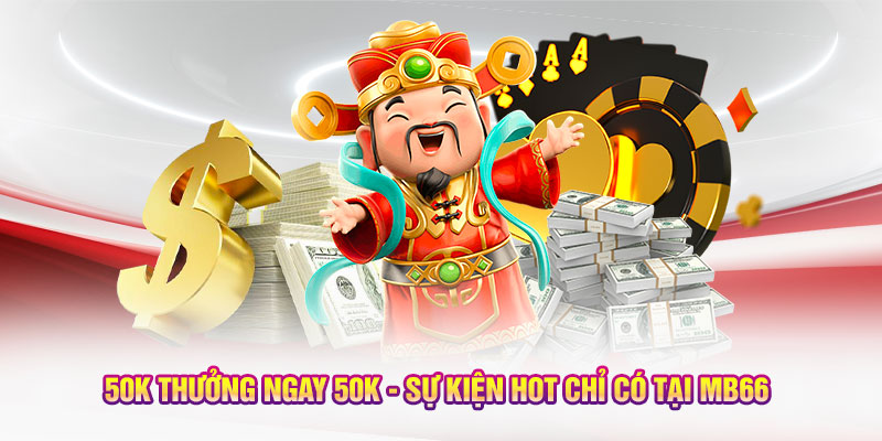 nạp 50k thưởng ngay 50k