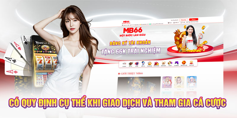 Có quy định cụ thể khi giao dịch và tham gia cá cược