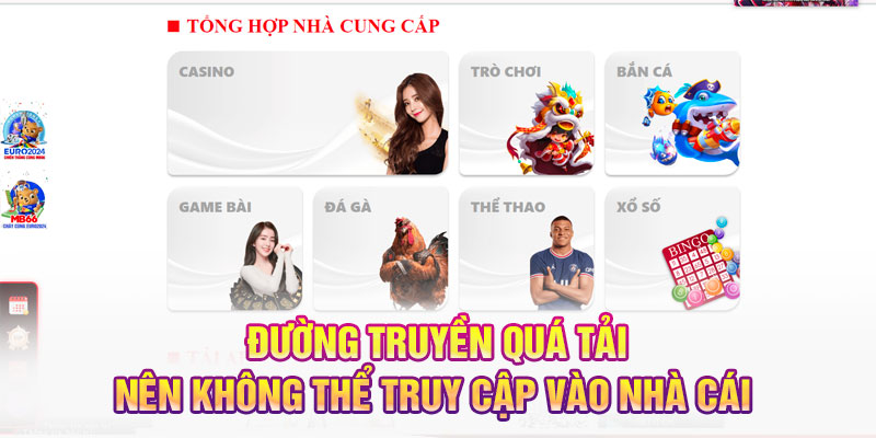 Đường truyền quá tải nên không thể truy cập vào nhà cái