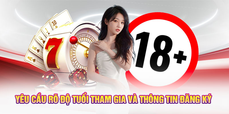 Yêu cầu rõ độ tuổi tham gia và thông tin đăng ký