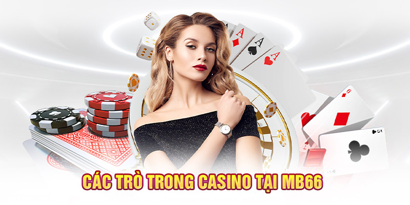 Các trò trong casino tại MB66
