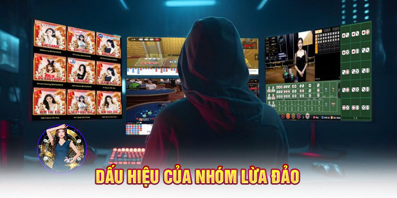 Dấu hiệu của nhóm lừa đảo