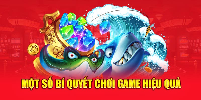 Một số bí quyết chơi game hiệu quả