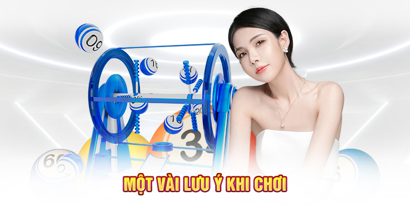 Một vài lưu ý khi chơi