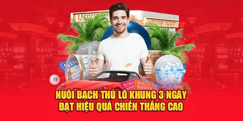 bạch thủ lô khung 3 ngày
