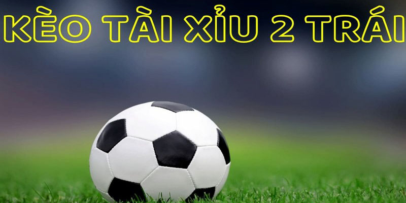 Đọc hiểu tỷ lệ O/U 2 bàn thắng dễ dàng với tân thủ